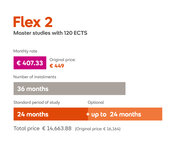 Flex 2: Master's programs with 120 ECTS credits. Monthly payment of €449, duration of 36 months, standard study period of 24 months (optional extension up to 24 months). Total cost €16,164.